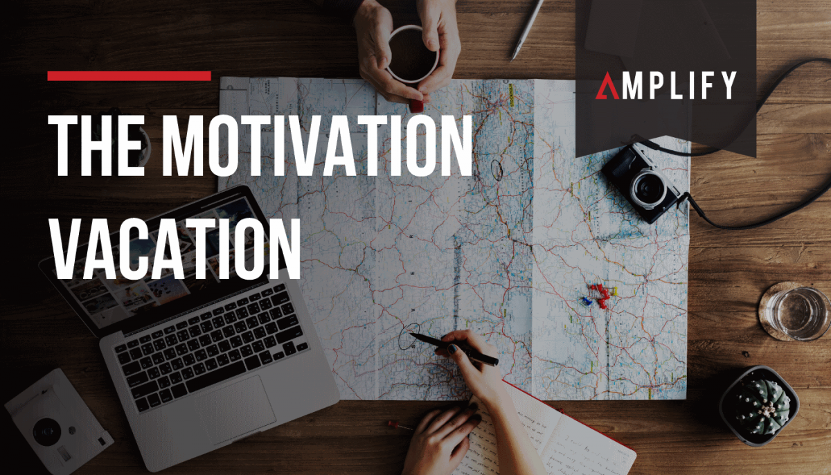 The Motivation Vacation