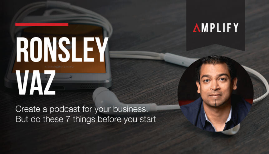 Create a podcast for your business. But do these 7 things before you start