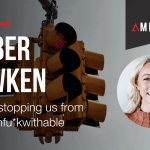 What’s stopping us from being unfu*kwithable with Amber Hawken