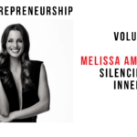 Volume 21.1: Melissa Ambrosini: Silencing Your Inner Critic