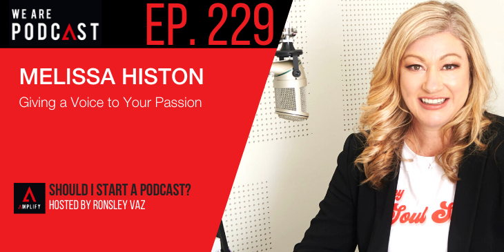 Melissa Histon on Giving a Voice to Your Passion
