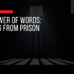 The Power of Words: Writing From Prison
