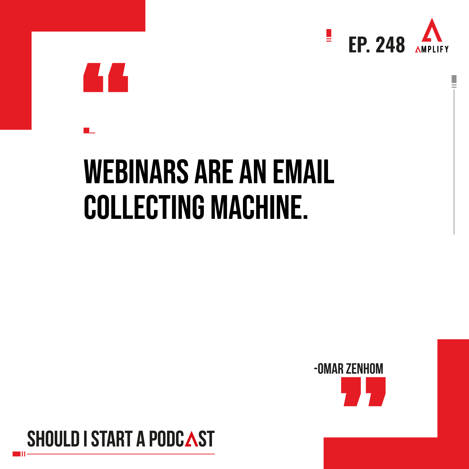 Quote: Webinars are an email collecting machine.