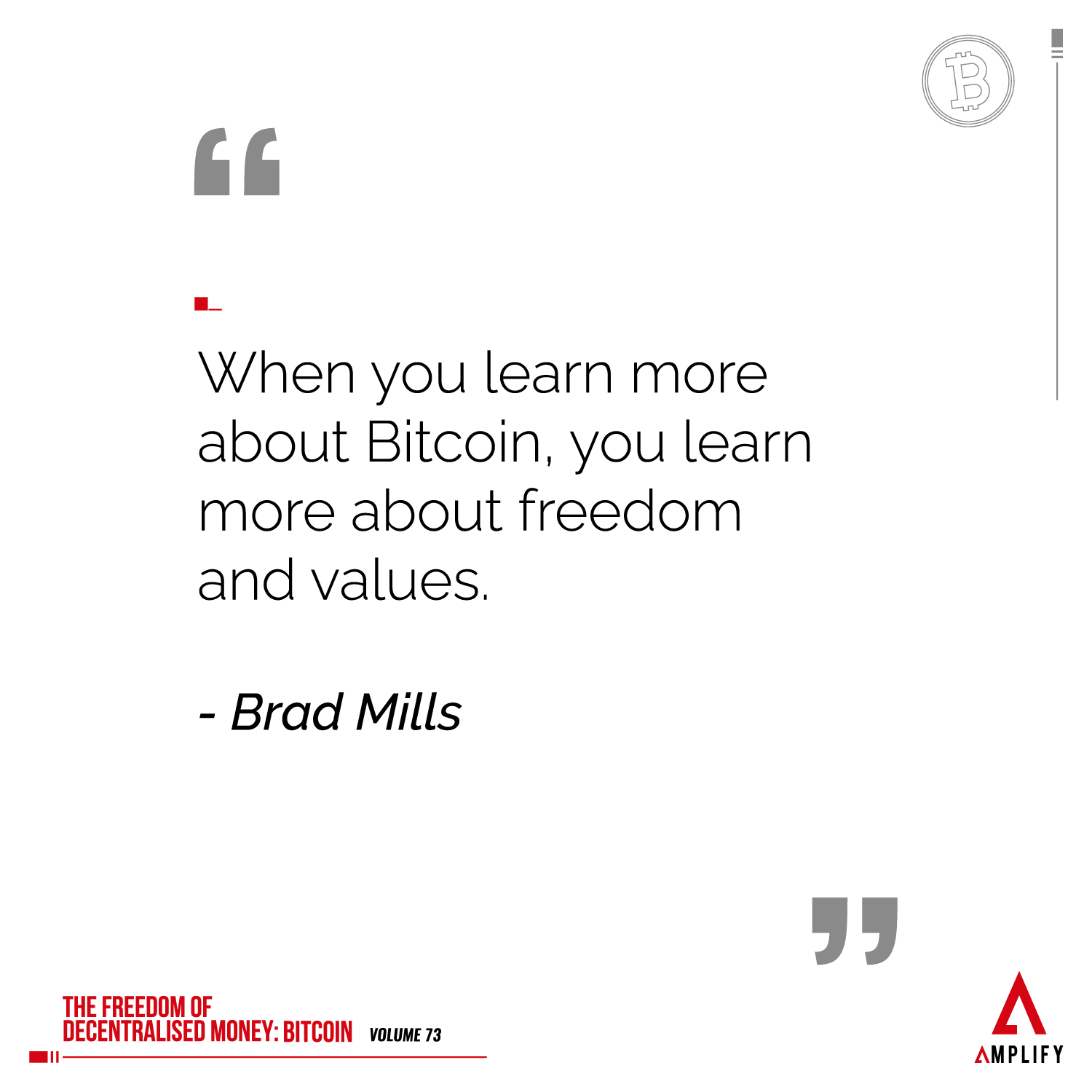 decortaive image with the quote “When you learn more about Bitcoin, you learn more about freedom and values.” by Brad Mills